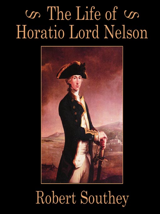 Title details for The Life of Horatio Lord Nelson by Robert Southey - Wait list